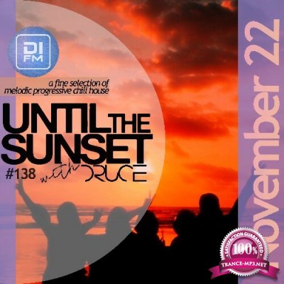 Druce - Until The Sunset 138 (2022-11-21)