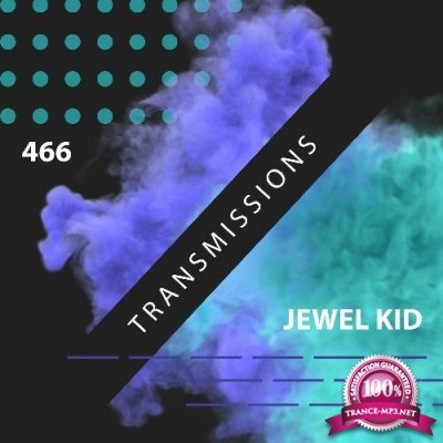 Jewel Kid - Transmissions 466 (2022-11-23)