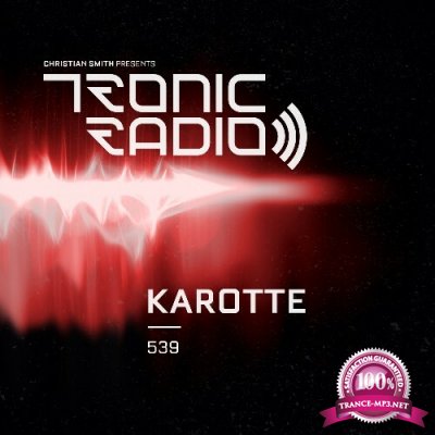 Karotte - Tronic Podcast 539 (2022-11-24)