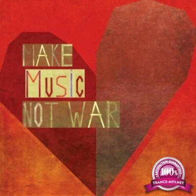 Make Music Not War (2022)