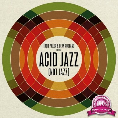 Eddie Piller & Dean Rudland present: Acid Jazz (Not Jazz) (2022)
