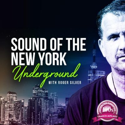 Roger Silver - Sound Of The New York Underground 024 (2022-11-25)