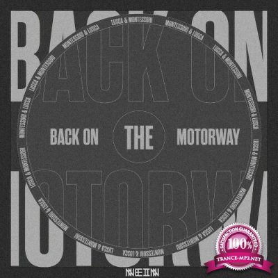 Montessori & Lusca - Back On The Motorway (2022)