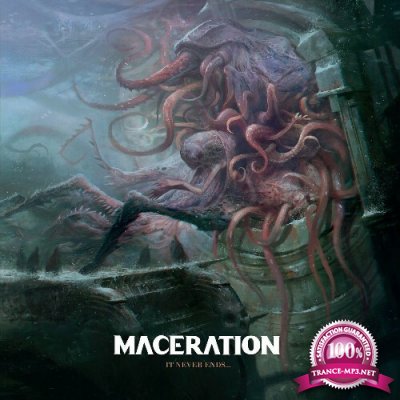Maceration - It Never Ends... (2022)