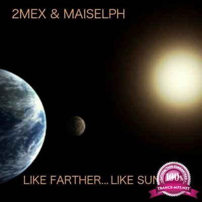 2Mex & Maiselph - Like Farther... Like Sun... (2022)