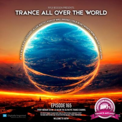 Ryui Bossen - Trance All Over The World 165 (2022-11-28)