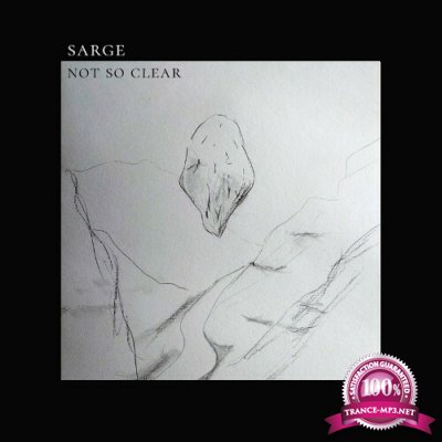 SARGE - Not so Clear (2022)