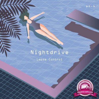 Nightdrive - Loose Control, Pt.1 (2022)