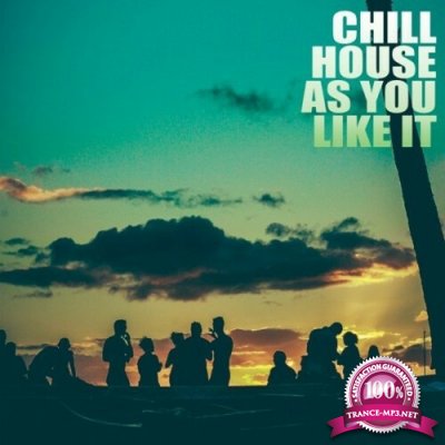 Chill House as You Like It (2022)