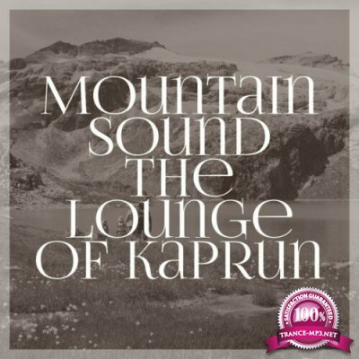 Mountain Sound the Lounge of Kaprun (2022)