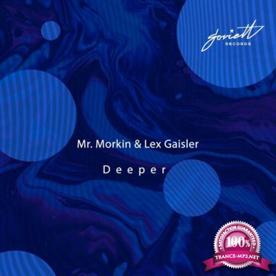 Mr Morkin & Lex Gaisler - Deeper (2022)