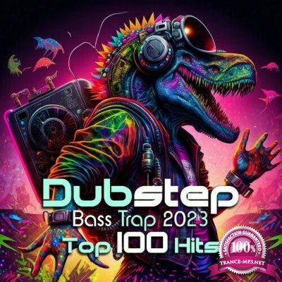 Dubstep Bass Trap 2023 Top 100 Hits (2022)