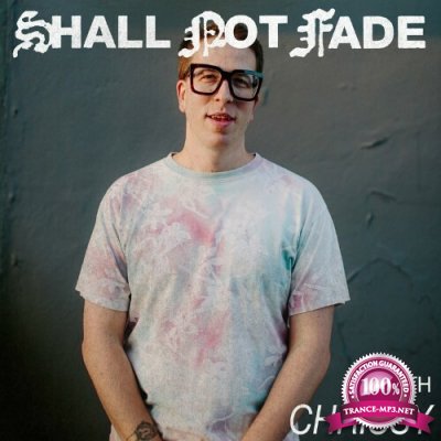 Shall Not Fade: Chrissy (DJ Mix) (2022)