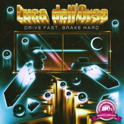 Luca Dell''Orso - Drive Fast Brake Hard (2022)