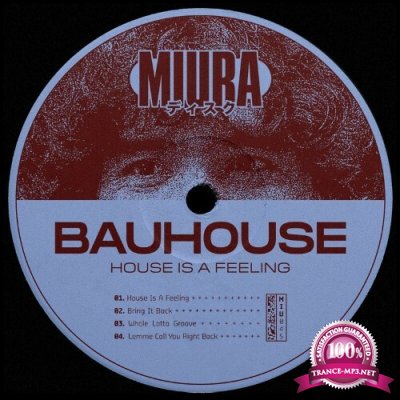 Bauhouse - House Is A Feeling (2022)