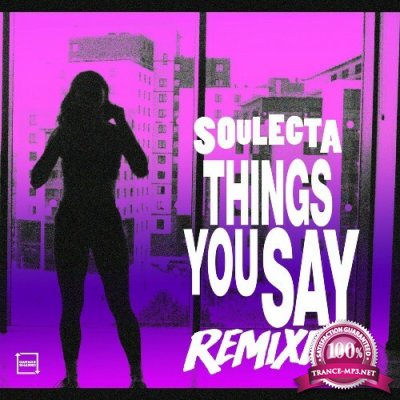 Soulecta & Sammy Porter - Things You Say Remixes (2022)