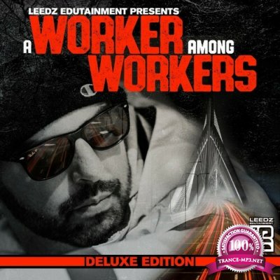 Leedz Edutainment - A Worker Among Workers (Deluxe Edition) (2022)