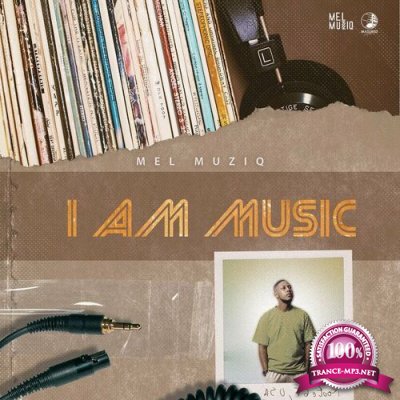 Mel Muziq - I Am Music (2022)
