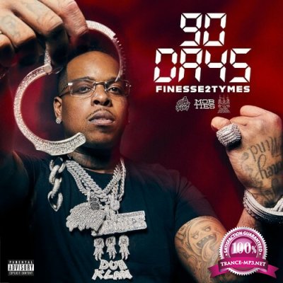 Finesse2Tymes - 90 Days (2022)