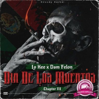 Lo Kee & Dam Felon - Dia De Los Muertos Chapter 3 (2022)