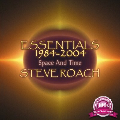 Steve Roach - Essentials 1984 -2004 (Space And Time) (2022)