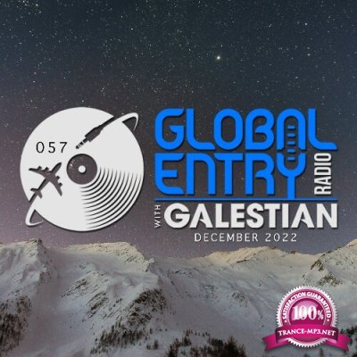 Galestian - Global Entry Radio 057 (2022-12-06)