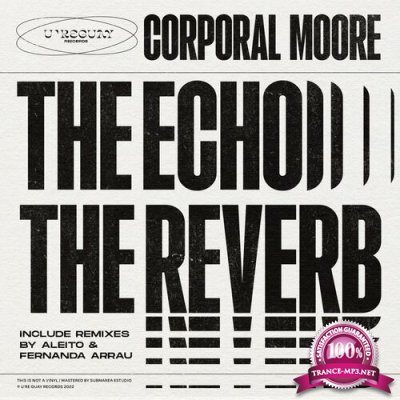 Corporal Moore - The Echo, The Reverb (2022)