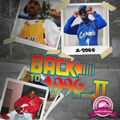 Z-Dogg - Back To 1996 Part II (2022)