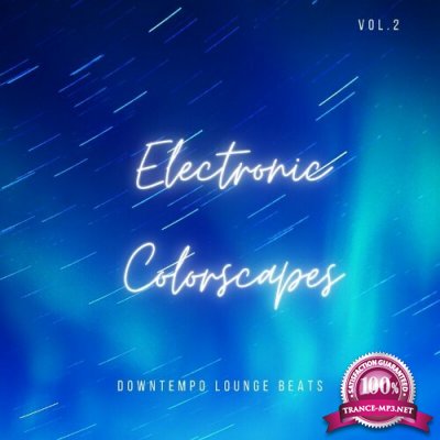 Electronic Colorscapes, Vol. 2 (Downtempo Lounge Beats) (2022)