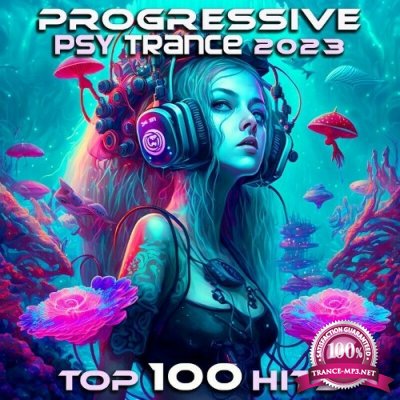 Progessive Psy Trance 2023 Top 100 Hits (2022)