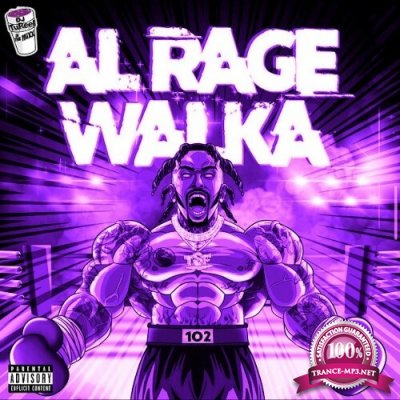 Sauce Walka - Al Rage Walka (Dripped & Screwed) (2022)