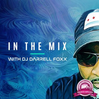 DJ Darrell Foxx - In The Mix Episode 337 (2022-12-08)
