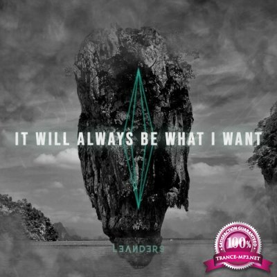 LEANDERS - It Will Always Be What I Want (2022)