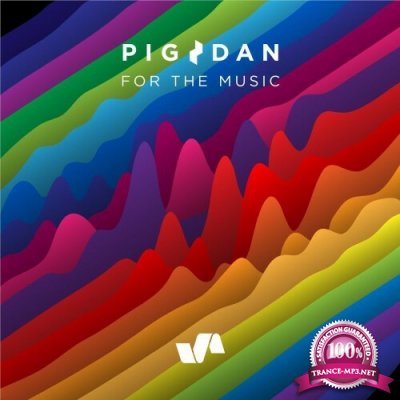 Pig&Dan - For The Music (2022)