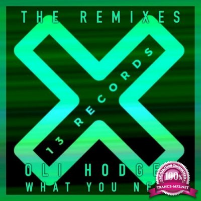 Oli Hodges - What You Need (The Remixes) (2022)