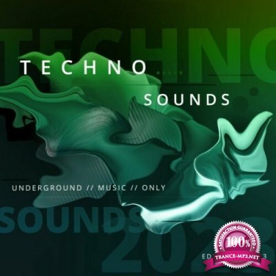 Techno Sounds 2023 - Underground Music Only (2022)