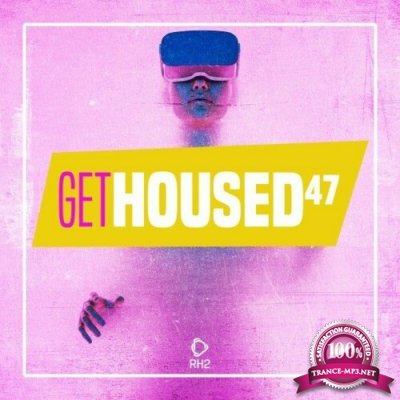 Get Housed, Vol. 47 (2022)