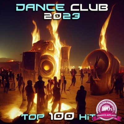 Dance Club 2023 Top 100 Hits (2022)