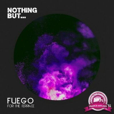 Nothing But... Fuego for the Terrace, Vol. 04 (2022)