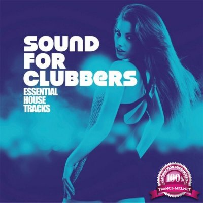 Sound For Clubbers (Essential House Tracks) (2022)