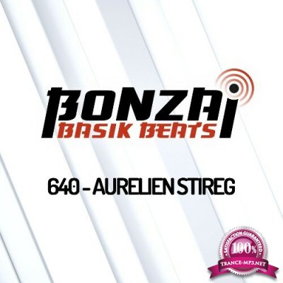 Aurelien Stireg - Bonzai Basik Beats 640 (2022-12-09)