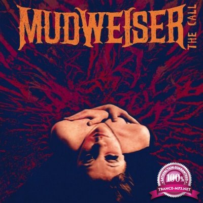 Mudweiser - The Call (2022)