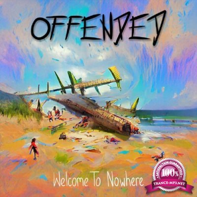Offended - Welcome To Nowhere (2022)