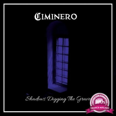 Ciminero - Shadows Digging the Grave (2022)