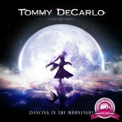 Tommy DeCarlo - Dancing in the Moonlight (2022)