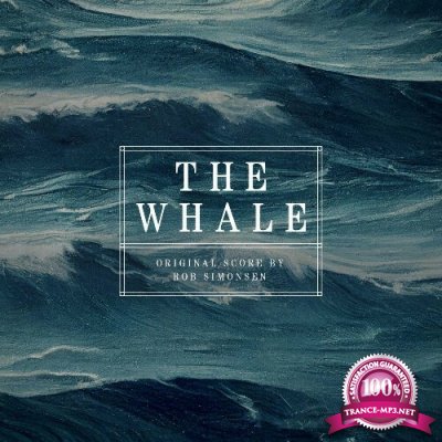 Rob Simonsen - The Whale (Original Motion Picture Score) (2022)