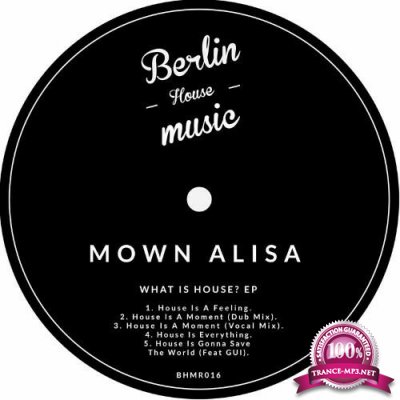 Mown Alisa - What Is House? (2022)