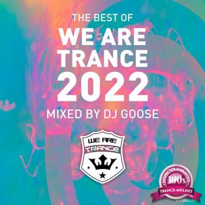 Best of We Are Trance 2022 (Mixed by DJ GOOSE) (2022)