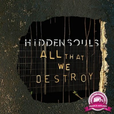 Hidden Souls - All That We Destroy (2022)