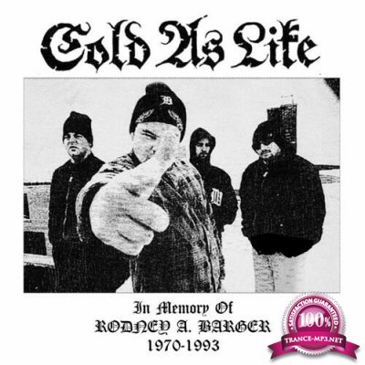 Cold As Life - In Memory Of Rodney A. Barger 1970-1993 (2022)
